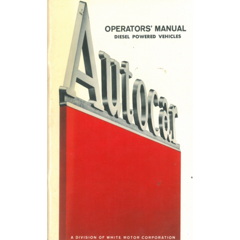 Autocar Diesel Powered Vehicles, Operator's Manual 3. Edition 1968, english