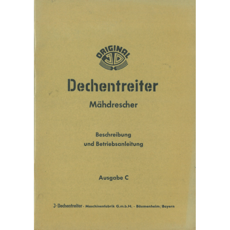 Dechentreiter Mähdrescher, Beschreibung und Betriebsanleitung