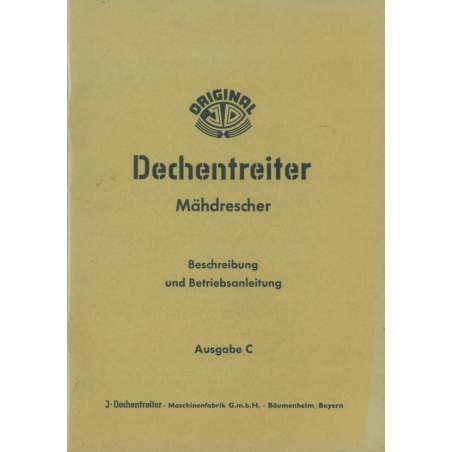 Dechentreiter Mähdrescher, Beschreibung und Betriebsanleitung