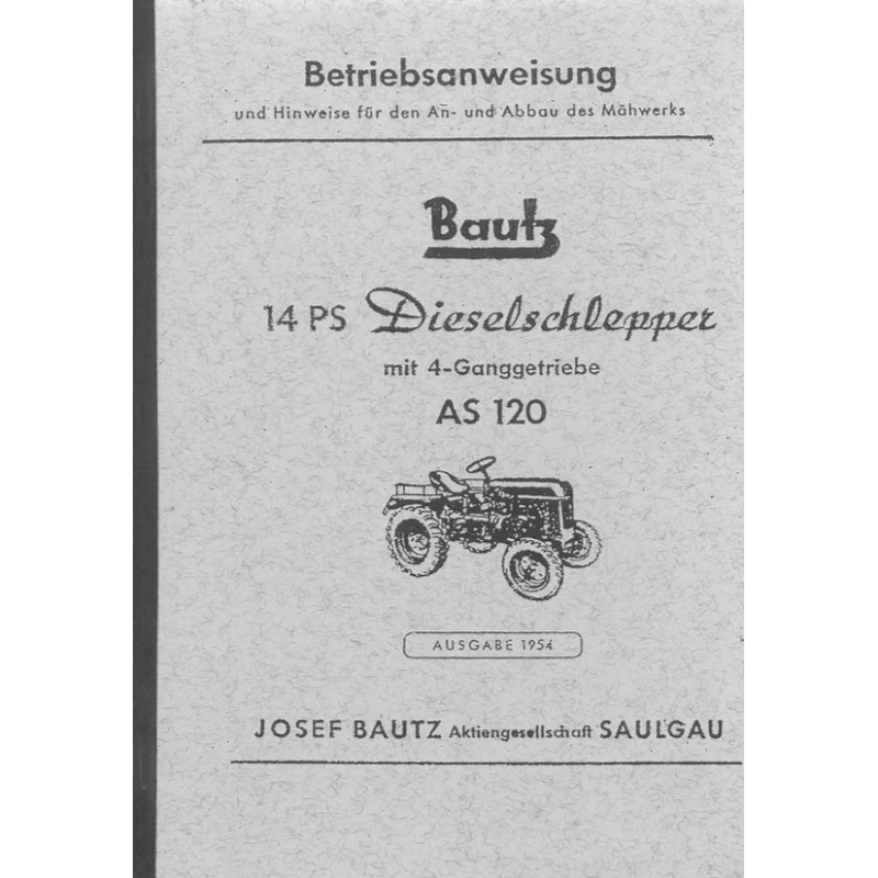 Bautz 14 PS-Dieselschlepper Betriebsanweisung, Stand 1954, Reprint
