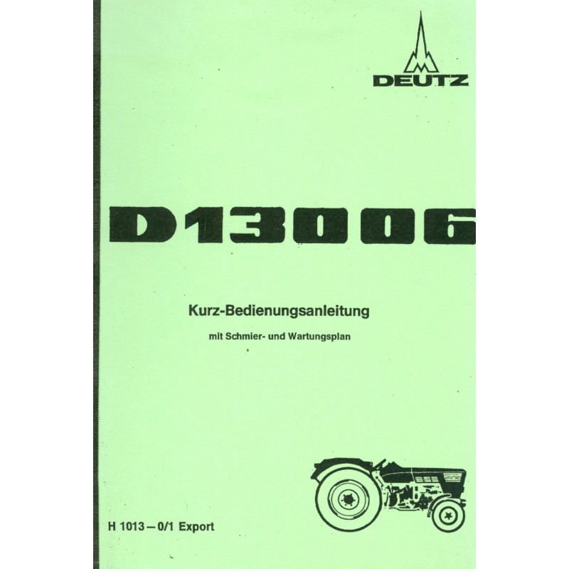 Deutz D 13006 Kurz-Bedienungsanleitung (Reprint)