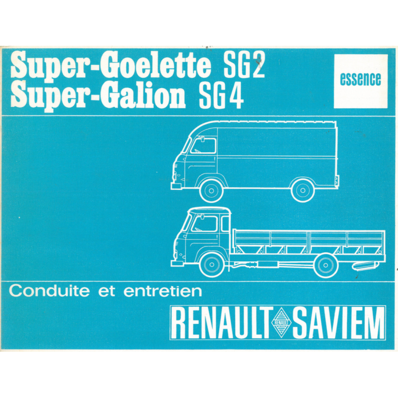 Saviem Super-Goelette SG 2 / Super-Galion SG 4 essence français, Conduit et Entretien