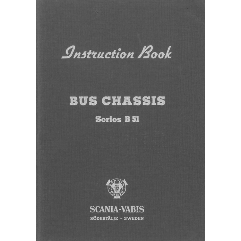 Scania Bus Chassis Serie B 51, Edition 1954, Instruction Book english
