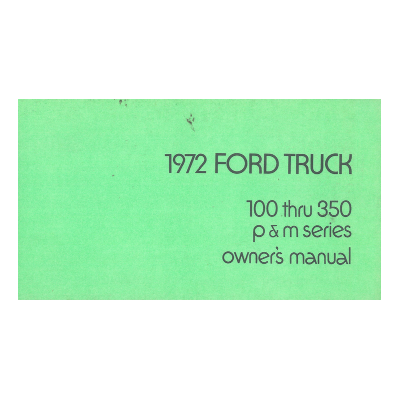 Ford Truck 100 / 350 P & M-Series, Manual 1972